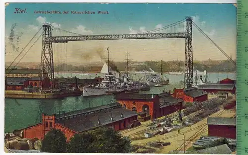 Kiel, Schwebefähre der kaiserlichen Werft,  Verlag: Hermann Edlefsen, Kiel,  Postkarte mit Frankatur und Stempel,