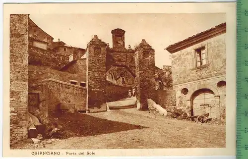 Chianciano – Porta del Sole,  Verlag: P. Bimbi, POSTKARTE, Rückseite beschrieben, Sommer 1926, Erhaltung: I-II,