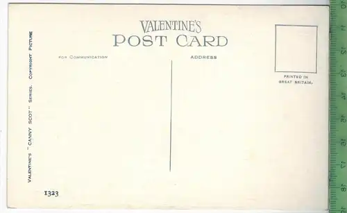 Canny Scot Nr. 1323, Verlag: Valentine`s ,  POSTKARTE, Erhaltung: I-II,  Karte wird in Klarsichthülle verschickt.