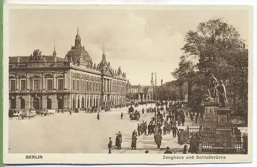 Berlin, Zeughaus und Schloßbrücke, um 1910/1920 Verlag: W.M.B. , Postkarte  Erhaltung: I-II Karte wird in Klarsichthülle