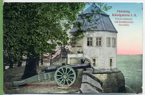 Festung Königstein i. S., Friedrichsburg mit historischem Geschütz um 1900/1910, Verlag: Karl Liebner, Königstein