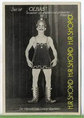 Das ist OLBAS, der internationale Comedy-Gladiator um 1910/1920, Verlag: John Koefod, Hamburg,  Postkarte unbenutzt