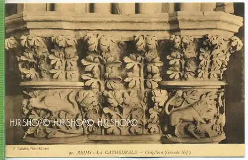 Reims- La Cathèdrale-Chapiteau, Grande Nef,  Verlag:  ---, Postkarte, unbenutzte Karte
