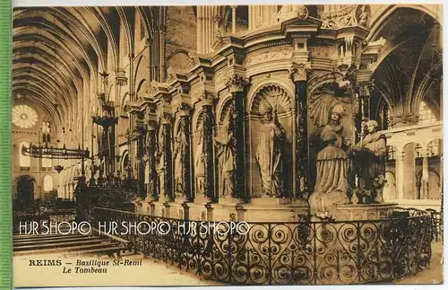 Reims-Basilique St-Remi-Le Tombeau,  Verlag:  ---, Postkarte, unbenutzte Karte