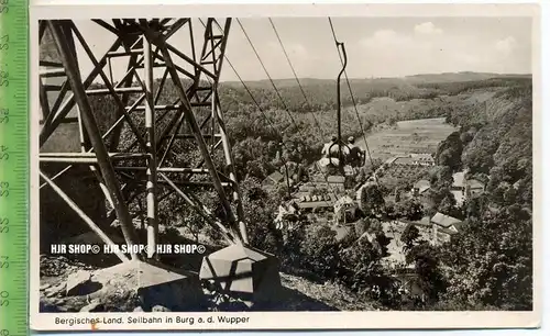 „Bergisches Land, Seilbahn in Burg a.d. Wupper“ um 1950/1960 ungebrauchte Karte