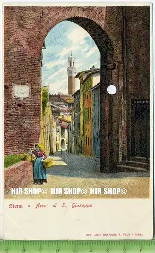„Siena, Arco di S. Giuseppe“ um 1920/1930 Ansichtskarte, ungebrauchte Karte