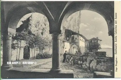 um 1920/1930 Ansichtskarte,  „Santuario Santa Caterina del Sasso,“ ohne Frankatur