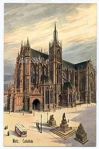 Chathedrale,   Metz, gelaufen 11.10.1903