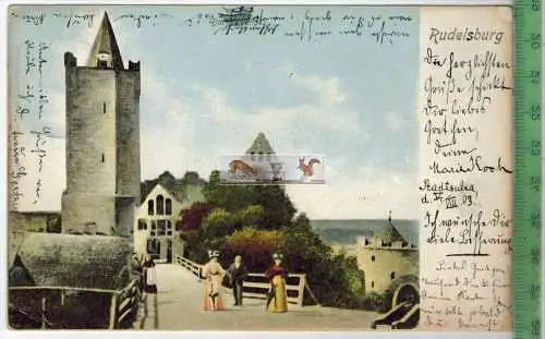 Rudelsburg -1903- Verlag: Litho., POSTKARTE mit Frankatur, mit Stempel, STADTSULZA 6.8.03 nach ERFURT  6.8.03