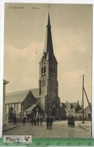 Clercken. L`Eglise-- Verlag:---,   POSTKARTE, Erhaltung: I-II, unbenutzt, Karte wird in Klarsichthülle verschickt.