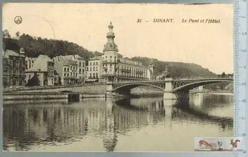 Dinant, Le Pont et l`Hotel-1916-, Verlag: ----,  FELD- POSTKARTE ohne Frankatur, mit Stempel, DINANT 4.3.16