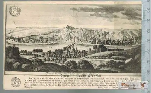 Dinant, La ville vers 1750.-1915-, Verlag: ------, FELD- POSTKARTE ohne Frankatur, mit Stempel, DINANT 10.10.15