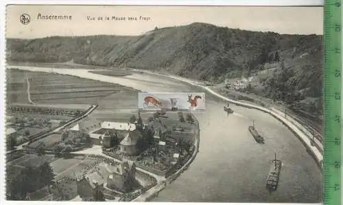 Anseremme- Vue de la Meuse vers Freyr.-1915-, Verlag: Ern. Thill, FELD-POSTKARTE ohne Frankatur, mit Stempel