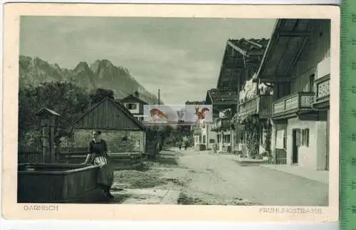 Garmisch - Frühlingstrasse -,Verlag: Rudolf Rudolfi, Garmisch,  POSTKARTE, Erhaltung: I-II, unbenutzt