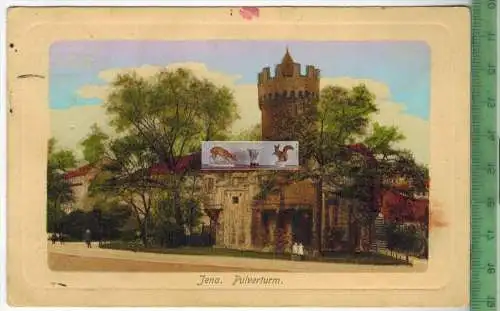 Jena, Pulverturm - 1908, Verlag: Hermann Bzendel, Jena,  POSTKARTE besch., Frankatur, mit Stempel 1913, Erhaltung: I-II,