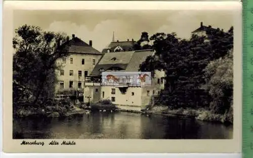 Merseburg, Alte Mühle, Verlag: W. Mohr, Leipzig,  POSTKARTE, Erhaltung: I-II, unbenutzt