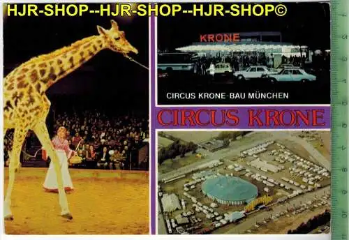 Circus Krone,  Verlag: Eicke, POSTKARTE- mit Frankatur, mit Stempel, MÜNCHEN 5.3.83 gelaufen. Erhaltung: I-II,