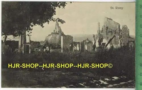 St. Remy, Verlag: J. Lilienbaum, Metz,  POSTKARTE, Erhaltung: I-II,  Karte wird in Klarsichthülle verschickt.