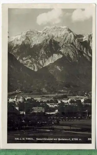 Hall in Tirol, Gesamtansicht mit Bettelwurf 2725 m, Verlag: Chizzali, Insbruck,  POSTKARTE, Erhaltung: I-II, unbenutzt,