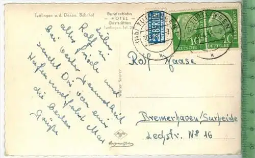 Tuttlingen, Bahnhof 1955, Verlag: Walter Saurer, POSTKARTE mit Frankatur,  mit  Stempel, TUTTLINGEN  30.4.55