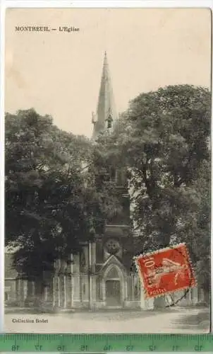 Montreuil  L`Eglise 1915, Verlag: Collection bodet, POSTKARTE mit Frankatur,  mit  Stempel1 MONTREUIL 29.5.15