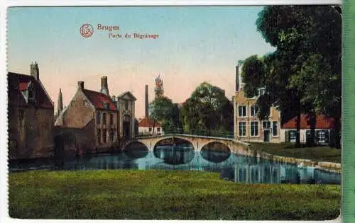 Bruges, Porte du Béguinage 1916,  Verlag: -----, FELD- POSTKARTE ohne Frankatur , mit  Stempel1 2.7.16II K.S.