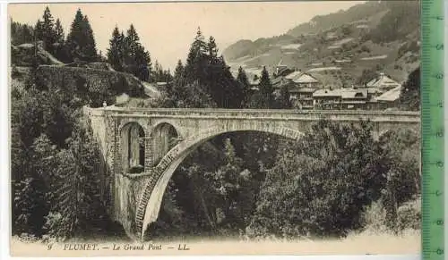 Flumet.- le Grand Pont - LL-Verlag:--,  Postkarte, Erhaltung: I-II, unbenutzt, Karte wird in Klarsichthülle verschickt.
