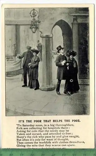 It`sThe Poor That Helps The Poor, Verlag:--- Postkarte, Erhaltung: I-II, unbenutzt, Karte wird in Klarsichthülle