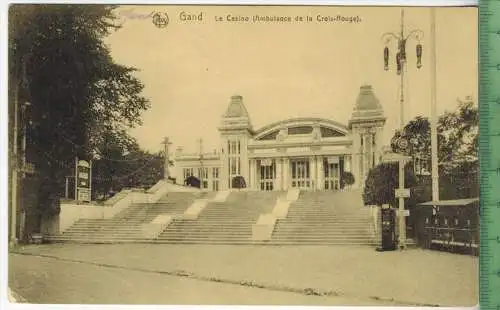 Gand le Casino 1918, Verlag: Ern. Thill, FELDPOST- KARTE ohne Frankatur, mit Stempel, 5.2.18, Artl. Mun.Kol. 5/XIV