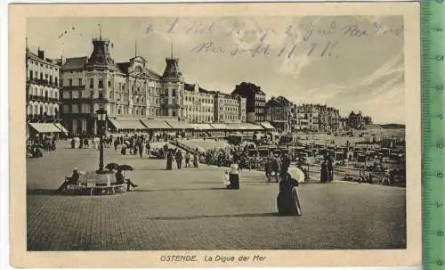 Ostende, La Digue der Mer 1915, Verlag: N.Sch. B. Ed. FELD- POSTKARTE ohne Frankatur,  mit Stempel,