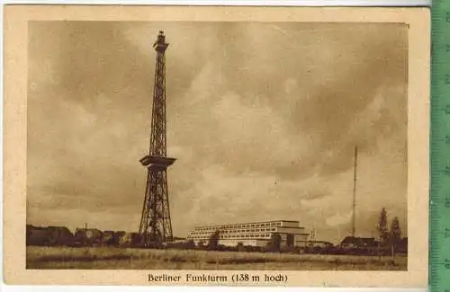 Berliner Funkturm, 3.7.27, Verlag: ------ ,Postkarte,  Erhaltung: I-II, Rückseite beschrieben