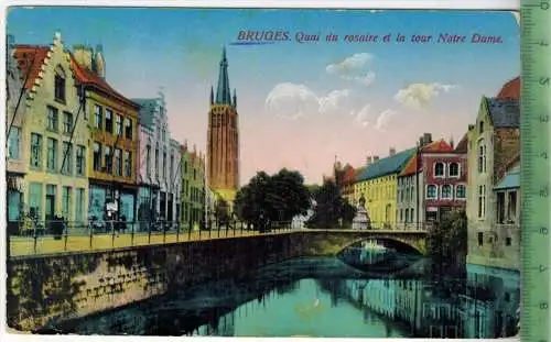 Bruges, Quai du rosaire et la tour Notre Dame 1910/1920, Verlag: -----, FELD-Postkarte ohne Frankatur  mit Stempel,