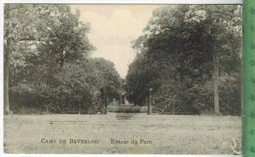 Camp de Beverloo, Entrèe du Parc 1916, Verlag:.. , FELD- Postkarte ohne Frankatur, mit Stempel, S.B. 4/III. B. Inf.Ers.