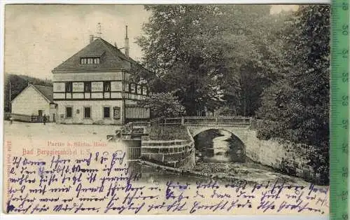 Bad Berggiesshübel, Partie b. Sächs. Haus,  Verlag: Paul Heine, Dresden, Postkarte mit Frankatur, mit Stempel,