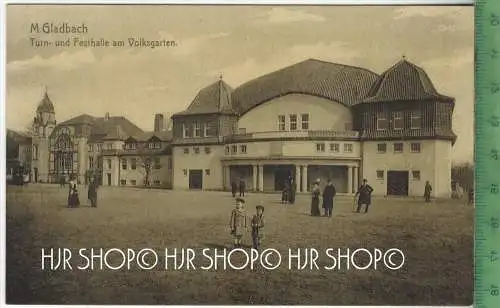 M. Gladbach, Turn-und Festhalle am Volksgarten Verlag: B. Kühlen, M. Gladbach, POSTKARTE Erhaltung: I-II, Karte wird in