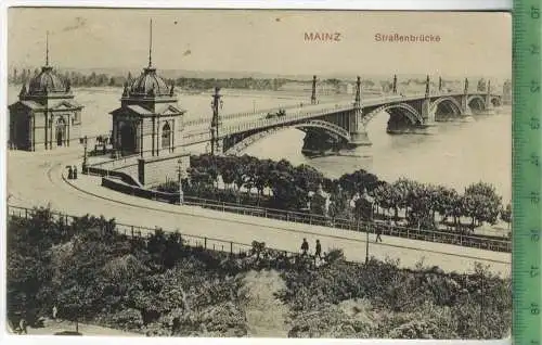 Mainz, Straßenbrücke Verlag:K.S.M. Postkarte mit Frankatur, mit Stempel, WIESBADEN  26.7.12 Erhaltung: I-II, Karte wird