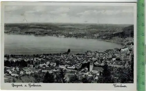 Bregenz a. Bodensee, um 1940/1950, Verlag: A. Kirschner, Postkarte ohne Frankatur, mit Stempel, BREGENZ  22.8.42