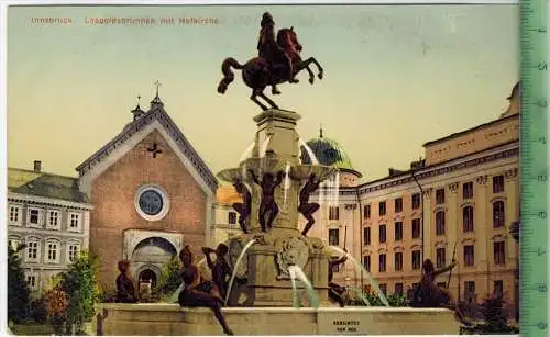 Innsbruck, Leopoldsbrunnen mit Hofkirche 1920/1930,  Verlag: Fritz Gratl, Innsbruck,  POSTKARTE,  Erhaltung: I-II,