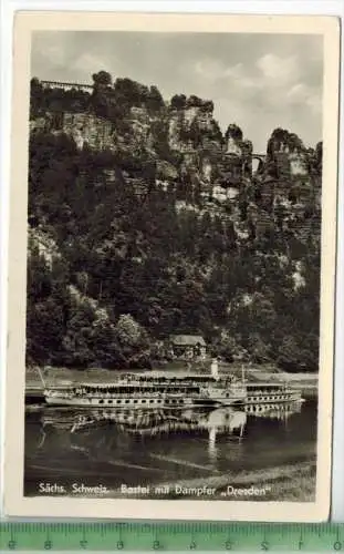 Sächs. Schweiz. Bastei mit Dampfer „Dresden“ um 1930/1940,  Verlag: A. & R. Adam, Dresden, POSTKARTE, Erhaltung: I-II