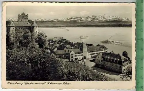 Meersburg, mit Schweizer Alpen  um 1950/1960, Verlag: Erwin Burda, Freiburg,  POSTKARTE,  mit Frankatur, mit Stempel,