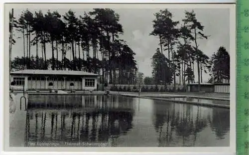 Bad Lippspringe, Thermal-Schwimmbad um 1930/1940 Verlag: Hermann Lorch Nr. 3107, Dortmund, POSTKARTE Erhaltung: I-II Kar