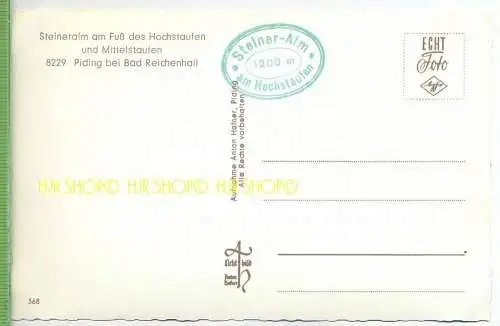 Steiner – Alm am Staufen um 1950/1960, Verlag: Anton Hafner, Piding, Postkarte unbenutzte Karte, Stempel Steiner -