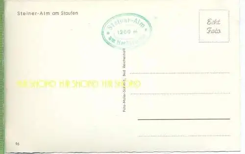 Steiner – Alm am Staufen um 1950/1960, Verlag: Maier-Schmid, Bad Reichenhall, unbenutzte Karte, Stempel Steiner