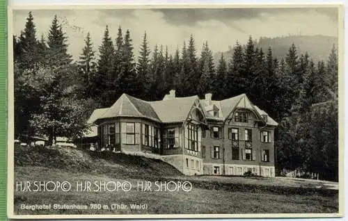 Berghotel Stutenhaus am Adlersberg um 1930/1940, Verlag: Löffler & Co., Greiz POSTKARTE,  mit Frankatur, mit Stempel