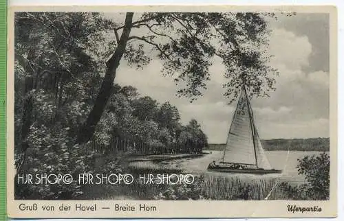 Gruß von der Havel – Breite Horn, Uferpartie um 1950/1960 Verlag: H. Meyerheim, POSTKARTE,  ohne Frankatur, mit Stempel,