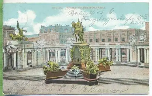Berlin, Kaiser Wilhelm Denkmal um 1900/1910 Verlag:---, Postkarte mit Frankatur, mit Stempel, Abgang, 4.1.06 Berlin
