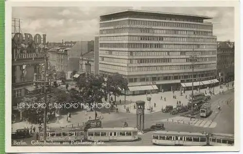 Berlin, Columbushaus am Potsdamer Platz 1930/1940, Verlag: I.W.B. Nr.181  , Postkarte, unbenutzte Karte