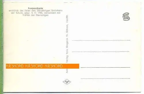 ,FESTPOSTKARTE, 250 Jahre einer unbek. Schule , um 1950/1960  Verlag: Th. Söhnen, Linz/Rh., Postkarte, unbenutzte Karte