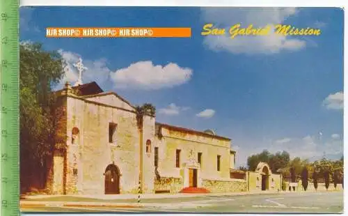 „SAN GABRIEL MISSION “, Ansichtskarte  ungebrauchte Karte