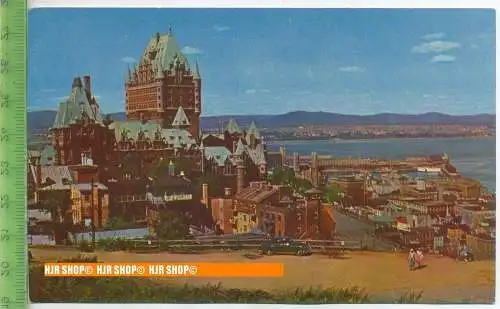 „Chateau Frontenac “, Ansichtskarte  ungebrauchte Karte